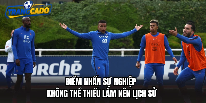 Điểm nhấn sự nghiệp không thể thiếu làm nên lịch sử
