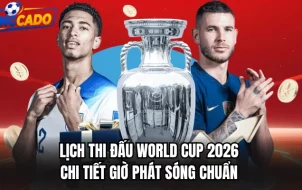 Lịch thi đấu World cup 2026
