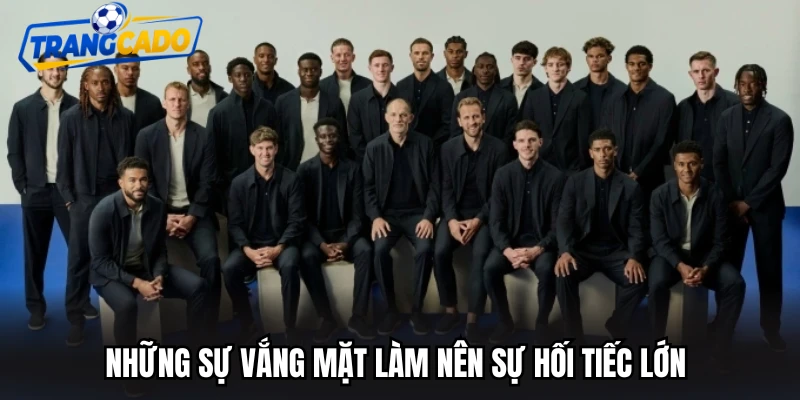 Những sự vắng mặt làm nên sự hối tiếc lớn