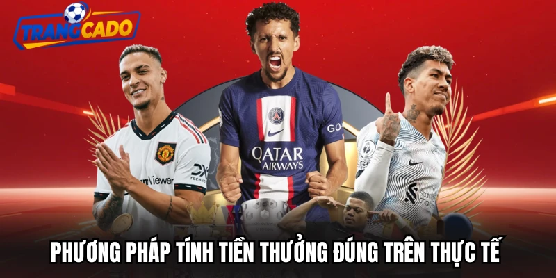 Phương pháp tính tiền thưởng đúng trên thực tế